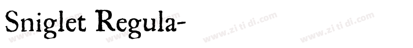 Sniglet Regula字体转换